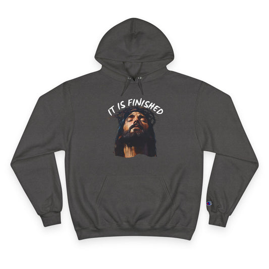 It Is Finished Hoodie – Champion Edition