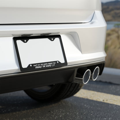 Change The World License Plate Frame